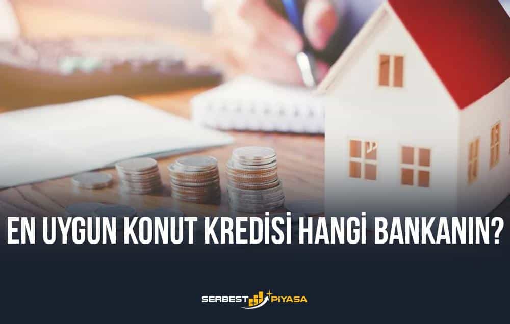 en uygun konut kredisi hangi bankanın