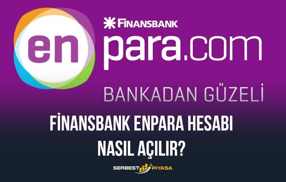 finansbank enpara hesabı nasıl açılır