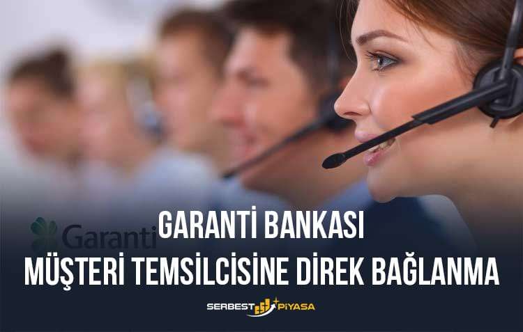 Garanti bankası müşteri temsilcisine direk bağlanma