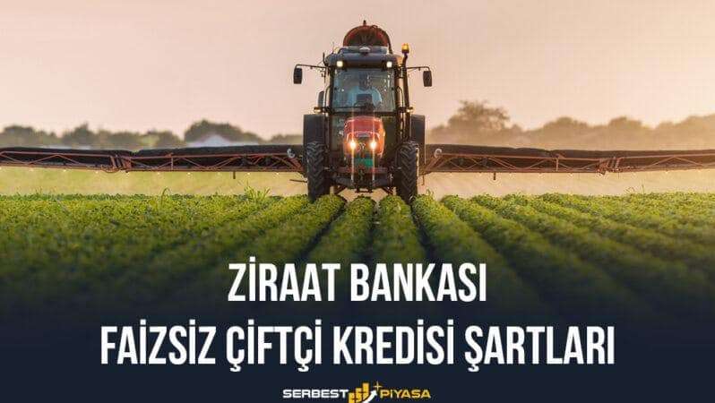 Ziraat Bankası Faizsiz Çiftçi Kredisi Şartları 2021
