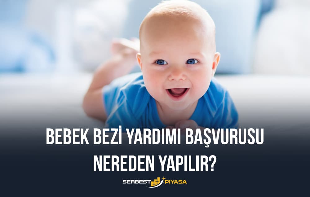 bebek bezi yardımı başvurusu nereden yapılır