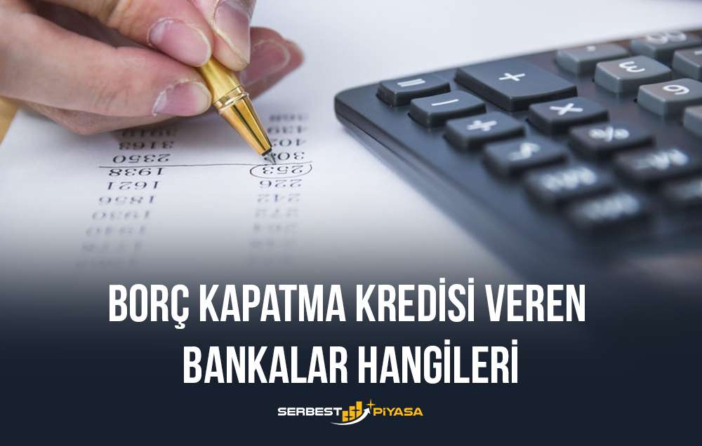 borç kapatma kredisi veren bankalar