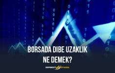 Borsada Dibe Uzaklık Ne Demek