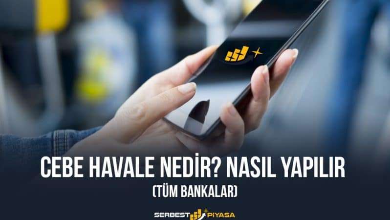 Cebe Havale Nedir? Nasıl Yapılır (Tüm Bankalar)