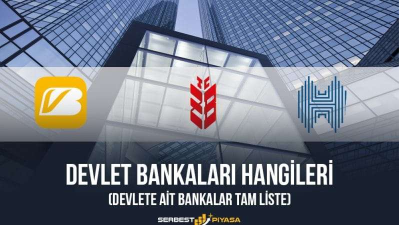 Devlet Bankaları Hangileri (Devlete Ait Bankalar Tam Liste)