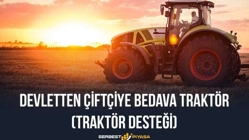 Devletten Çiftçiye Bedava Traktör 2023 (Traktör Desteği)