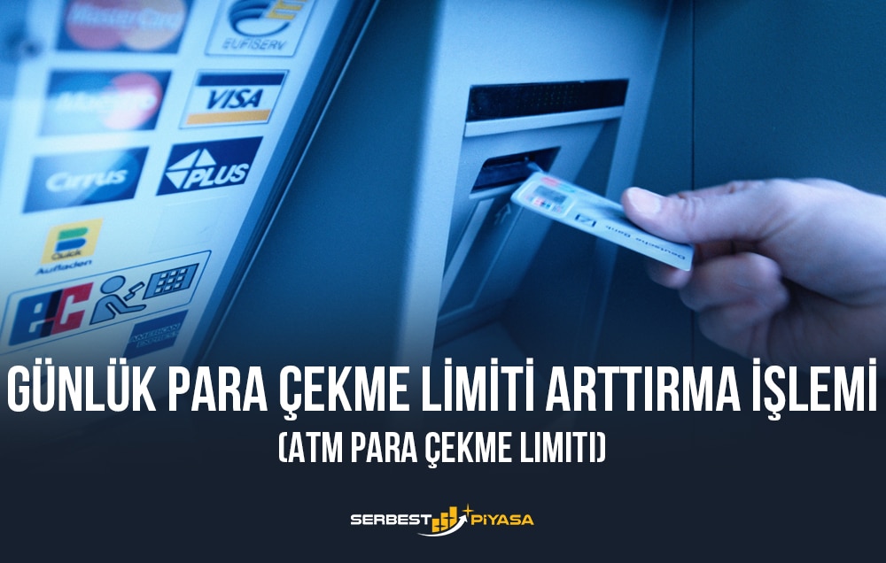 günlük para çekme limiti artırma