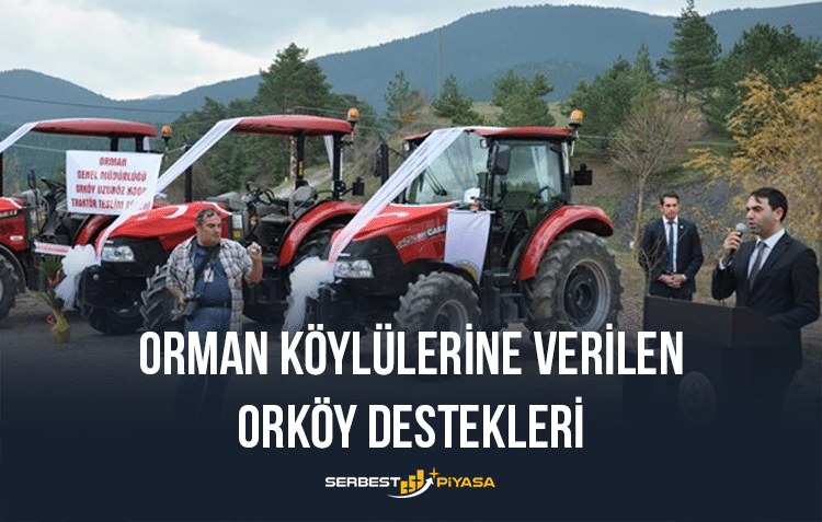 Orman Köylülerine Verilen Destekler (Orköy Destekleri) 2023