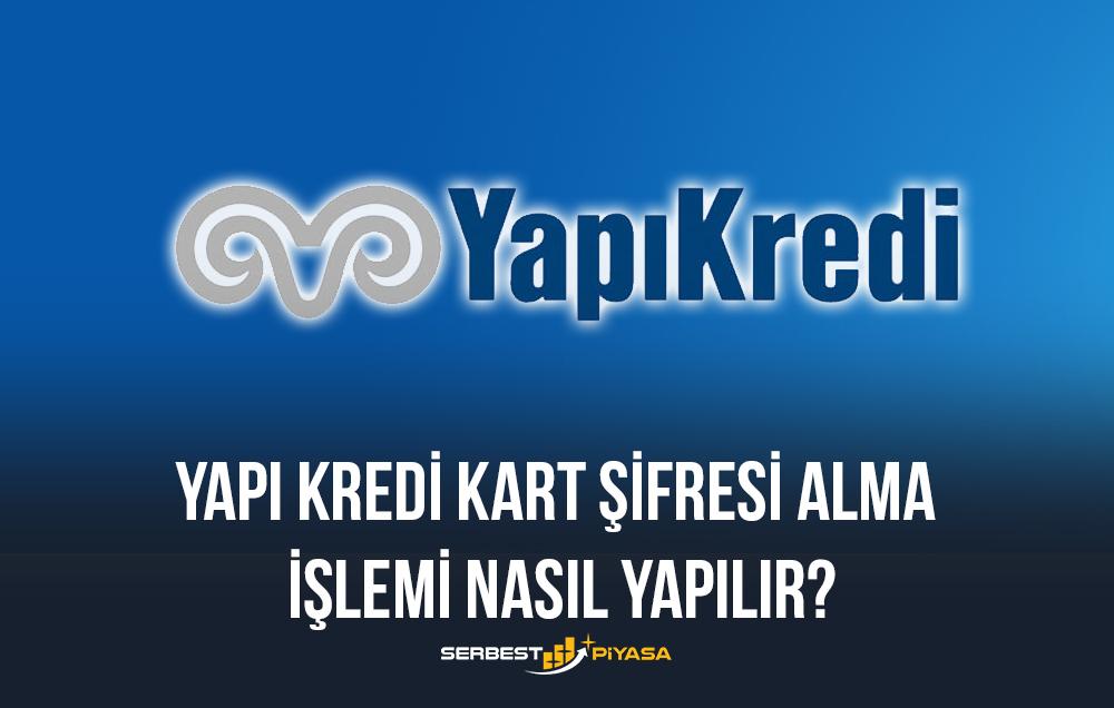 yapı kredi kart şifresi alma