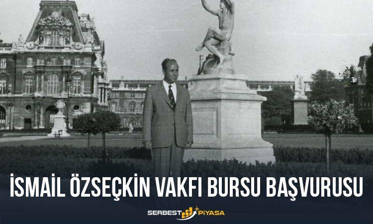 2023 İsmail Özseçkin Vakfı Bursu Başvurusu | ÖSEV Bursu