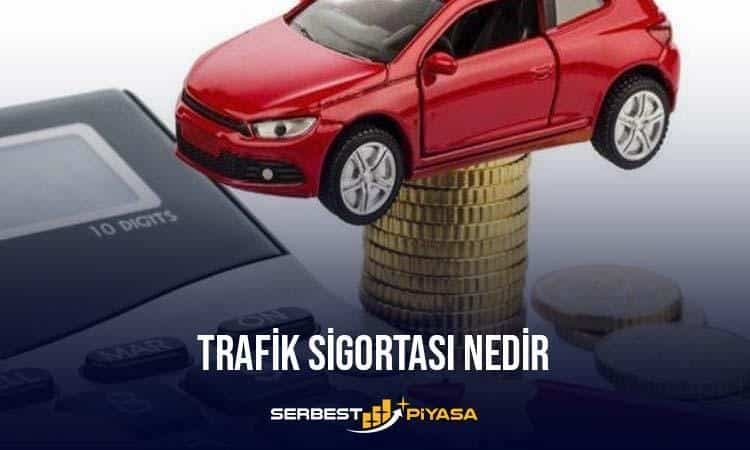 TRAFİK SİGORTASI nedir