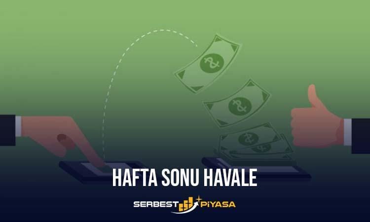 Hafta Sonu Havale Ve EFT Yapmak Mümkün Mü? (2023)