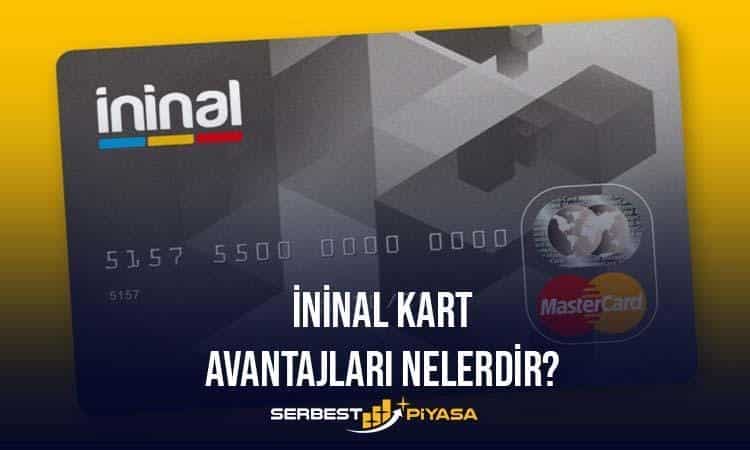 ininal kart avantajları nelerdir