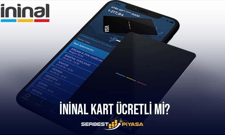 ininal kart ücretli mi