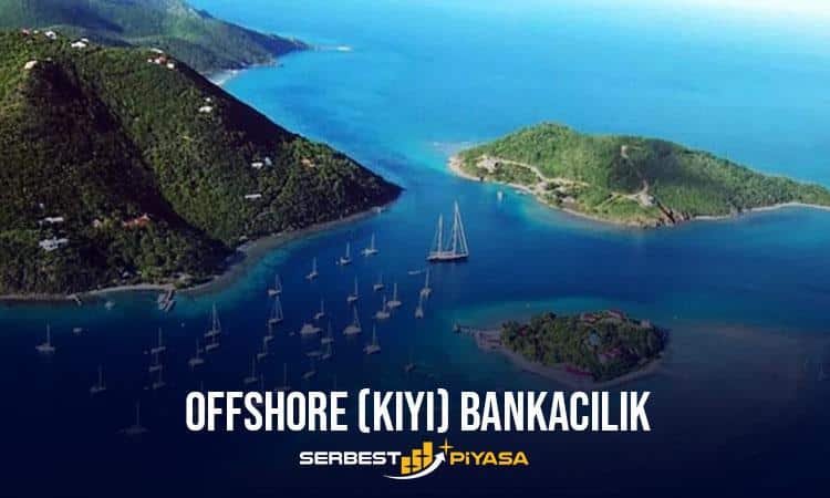 Offshore Bankacılığı Nedir?(2023)