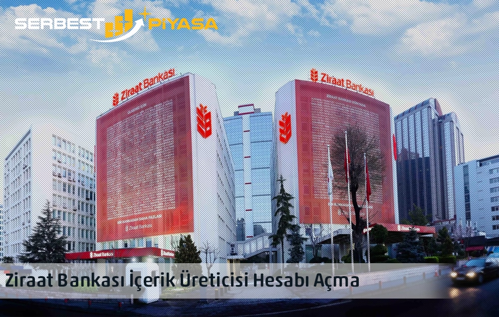 ziraat bankası içerik üreticisi hesabı açma