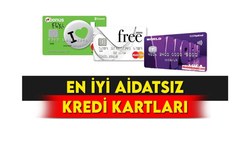 En Avantajlı Aidatsız Kredi Kartları 2023 (Tüm Banka Listesi)